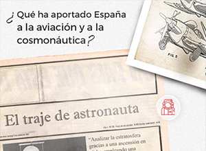 ¿Qué ha aportado España a la aviación y a la cosmonáutica?