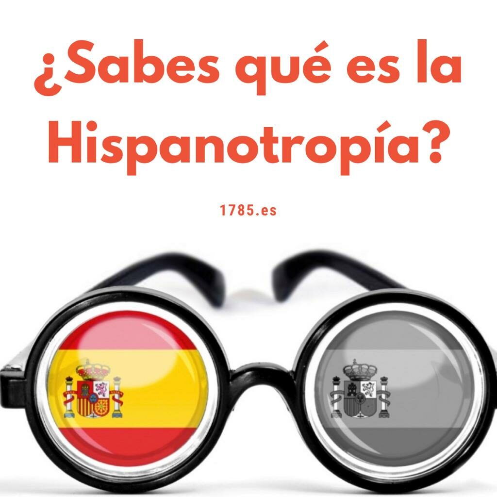 ¿Qué es la Hispanotropía?